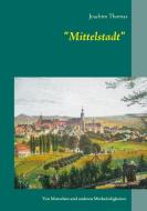 Mittelstadt di Joachim Thomas edito da Books on Demand