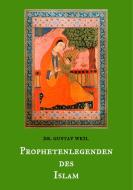 Prophetenlegenden des Islam di Gustav Weil edito da Books on Demand