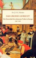 Das große Gericht: Die Herrschaft des schwarzen Todes in Europa 1347-1352 di Justus Friedrich Karl Hecker edito da Books on Demand