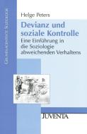 Devianz und soziale Kontrolle di Helge Peters edito da Juventa Verlag GmbH