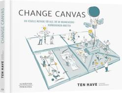 Change Canvas di Ten Have Change Management edito da Schäffer-Poeschel Verlag