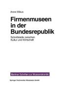 Firmenmuseen in der BRD di Anne Mikus edito da VS Verlag für Sozialwissenschaften