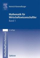 Mathematik für Wirtschaftswissenschaftler I di Heinrich Rommelfanger edito da Springer Berlin Heidelberg
