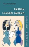...frauen Lernen Anders di Telse Maria Kahler edito da Books On Demand