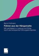 Führen aus der Hängematte di Bernd Hofmann edito da Gabler Verlag