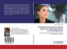 E-Government of Iran: From Vision to Implementation and Development di Fatemeh Ahmadi Zeleti edito da LAP Lambert Acad. Publ.