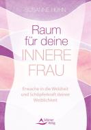 Raum für deine Innere Frau di Susanne Hühn edito da Schirner Verlag