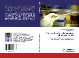 Correlation and Evaluation of HbA1c in IDA di Chandra Bahadur Singh Dangi, Er. Manpreet Kaur edito da LAP Lambert Acad. Publ.