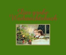 Das große Weihnachtsbuch di Traudl Kupfer edito da ELSENGOLD Verlag