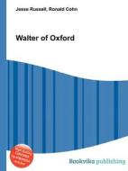 Walter Of Oxford edito da Book On Demand Ltd.