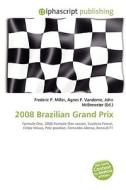 2008 Brazilian Grand Prix di #Miller,  Frederic P. Vandome,  Agnes F. Mcbrewster,  John edito da Vdm Publishing House