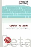 Gotcha! the Sport! edito da Betascript Publishing
