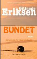 Bundet: En Samling Pia Holm Noveller di Gittemie Eriksen edito da Gribshave Forlag