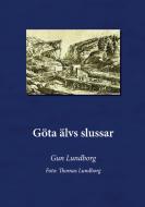 Göta Älvs slussar di Gun Lundborg edito da Books on Demand