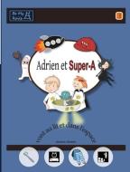 Adrien et Super-A vont au lit et dans l'espace di Jessica Jensen edito da Be My Rails Publishing