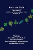 Boys and Girls Bookshelf (Volume 2); Folk-Lore, Fables, And Fairy Tales di Various edito da Alpha Editions