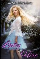 Lady For Hire di Mickelsen Kristy Mickelsen edito da Independently Published