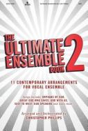 The Ultimate Ensemble Book, Volume 2: SATB edito da BRENTWOOD BENSON