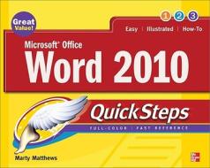 Microsoft Office Word 2010 QuickSteps di Marty Matthews edito da McGraw-Hill Education