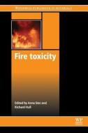 Fire Toxicity edito da WOODHEAD PUB