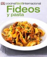 Pastas = Pastas and Noodles di Dk Spanish edito da C A PR