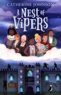 A Nest Of Vipers di Catherine Johnson edito da Penguin Random House Children's UK