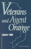 Veterans And Agent Orange di Committee to Review the Health Effects in Vietnam Veterans of Exposure to Herbicides, Institute of Medicine, National Academy of Sciences edito da National Academies Press