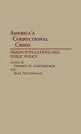 America's Correctional Crisis di Stephen D. Gottfredson, Sean McConville edito da Greenwood Press