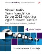Visual Studio Team Foundation Server 2012 di Sam Guckenheimer, Neno Loje edito da Pearson Education (US)
