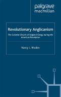 The Colonial Church Of England Clergy During The American Revolution di #Rhoden,  Nancy L. edito da Palgrave Macmillan