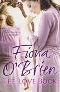 The Love Book di Fiona O'Brien edito da Hodder & Stoughton