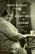 The Beauty Queen of Leenane and Other Plays di Martin McDonagh edito da Vintage Books