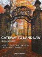 Gateway To Land Law di Nicola Jackson edito da Sweet & Maxwell Ltd