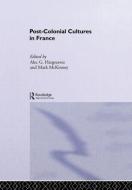 Post-Colonial Cultures in France edito da Taylor & Francis Ltd