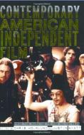 Contemporary American Independent Film edito da Taylor & Francis Ltd