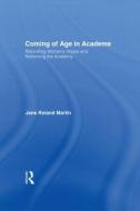 Coming of Age in Academe di Jane Roland Martin edito da Taylor & Francis Ltd