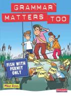 Grammar Matters Too Student Book di Michael Ross edito da Pearson Education Limited