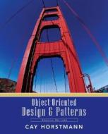 Object-Oriented Design & Patterns di Cay Horstmann edito da WILEY