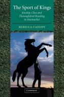 The Sport of Kings di Rebecca Cassidy edito da Cambridge University Press
