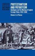 Protestantism and Patriotism di Steven C. A. Pincus edito da Cambridge University Press