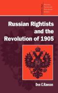 Russian Rightists and the Revolution of 1905 di Don C. Rawson, Donald C. Rawson, Rawson Donald C. edito da Cambridge University Press