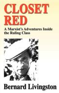 Closet Red di Bernard Livingston edito da iUniverse