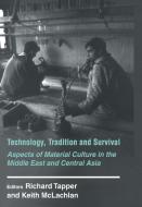 Technology, Tradition And Survival di Richard Tapper, Keith McLachlan edito da Taylor & Francis Ltd