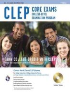 CLEP Core Exams W/ CD-ROM [With CDROM] di Staff of Research Education Association, Joseph A. Alvarez, Marguerite Barrett edito da Research & Education Association
