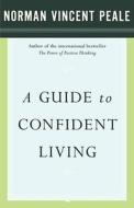 A Guide to Confident Living di Norman Vincent Peale edito da Fireside