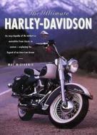 The Ultimate Harley Davidson di Mac Mcdiarmid edito da Anness Publishing