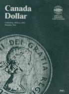 Canada Dollar Collection 1953 to 1967 Number Two edito da Whitman Publishing