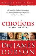 Emotions: Can You Trust Them? di Dr. James Dobson edito da Baker Publishing Group