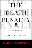 The Death Penalty di James Megivern edito da Paulist Press International,U.S.
