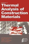 Handbook Of Thermal Analysis Of Construction Materials di V. S. Ramachandran, Ralph M. Paroli, James J. Beaudoin, Ana H. Delgado edito da William Andrew Publishing